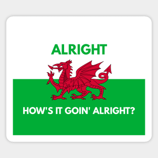 Alright How's It Goin' Alright? Sticker